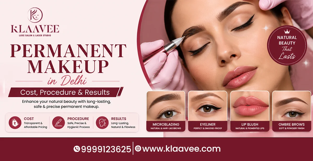 Permanent Makeup in Delhi – Cost, Procedure & Results
